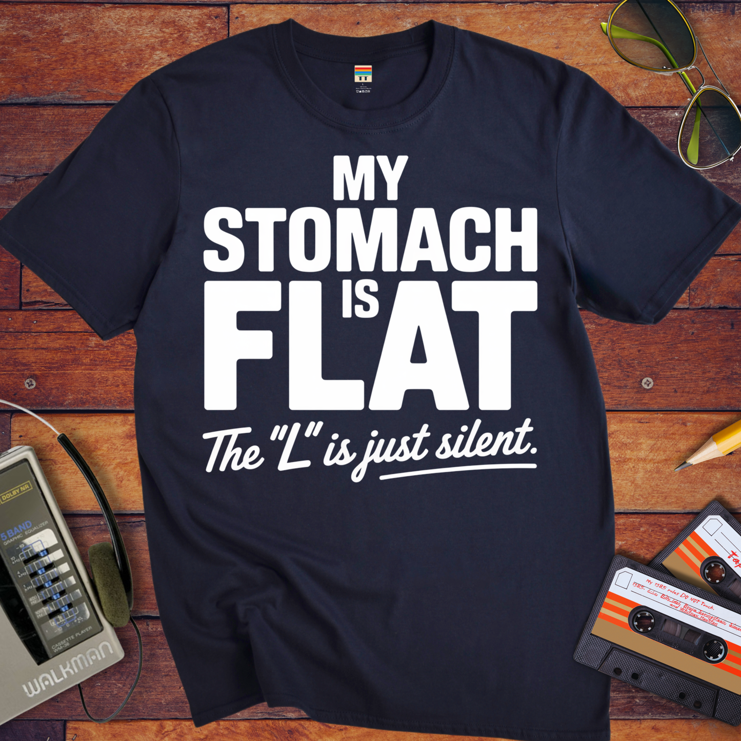 'MY STOMACH IS FLAT'  Funny T-Shirt