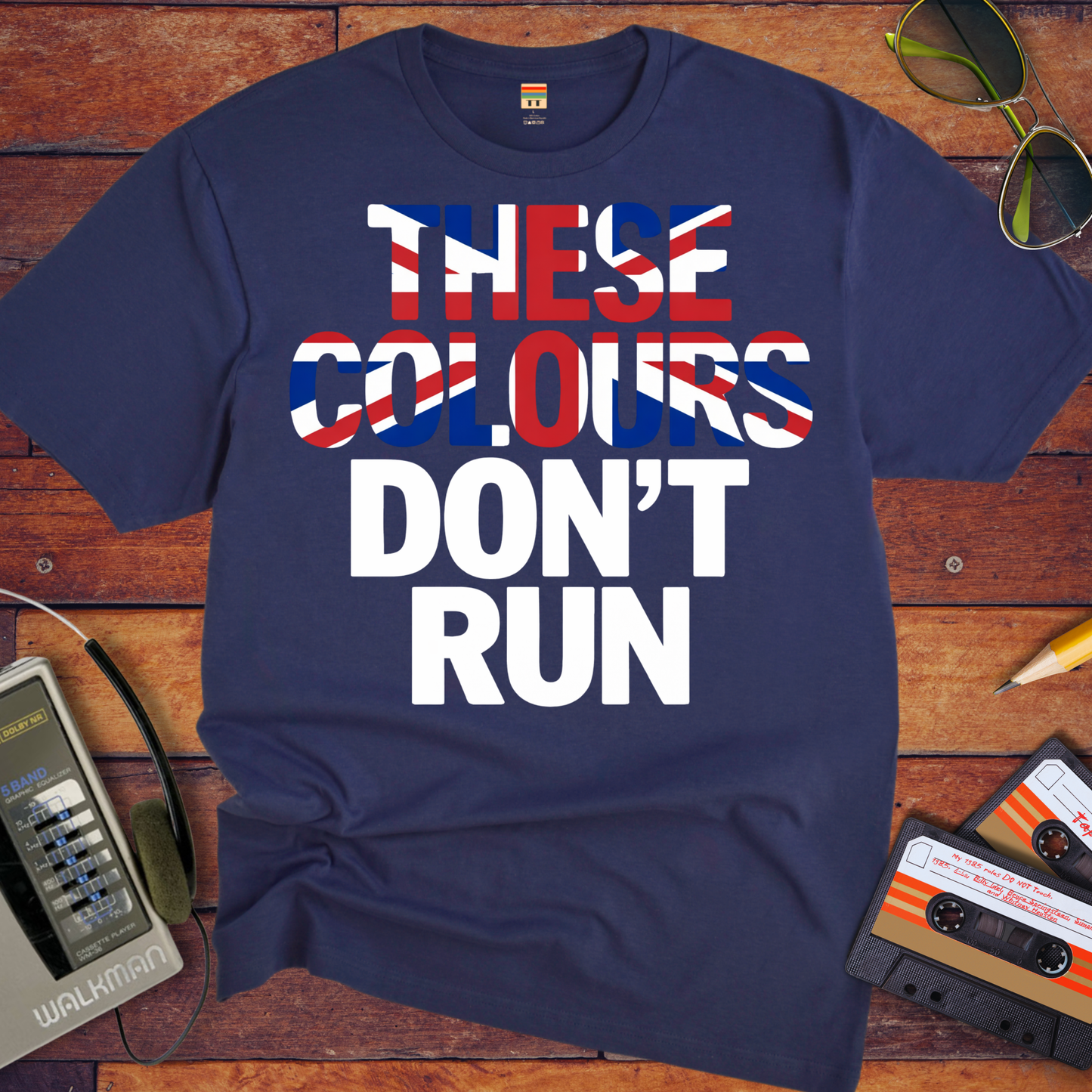 'These Colours Don't Run'  T-Shirt