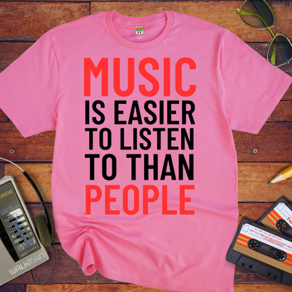 'Music is Easier' Funny T-Shirt