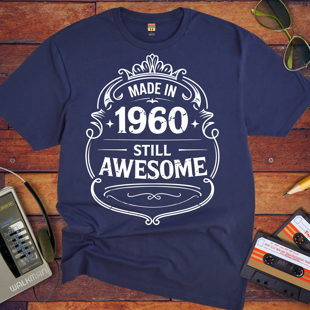 'MADE IN 1960 STILL AWESOME'  Funny T-Shirt
