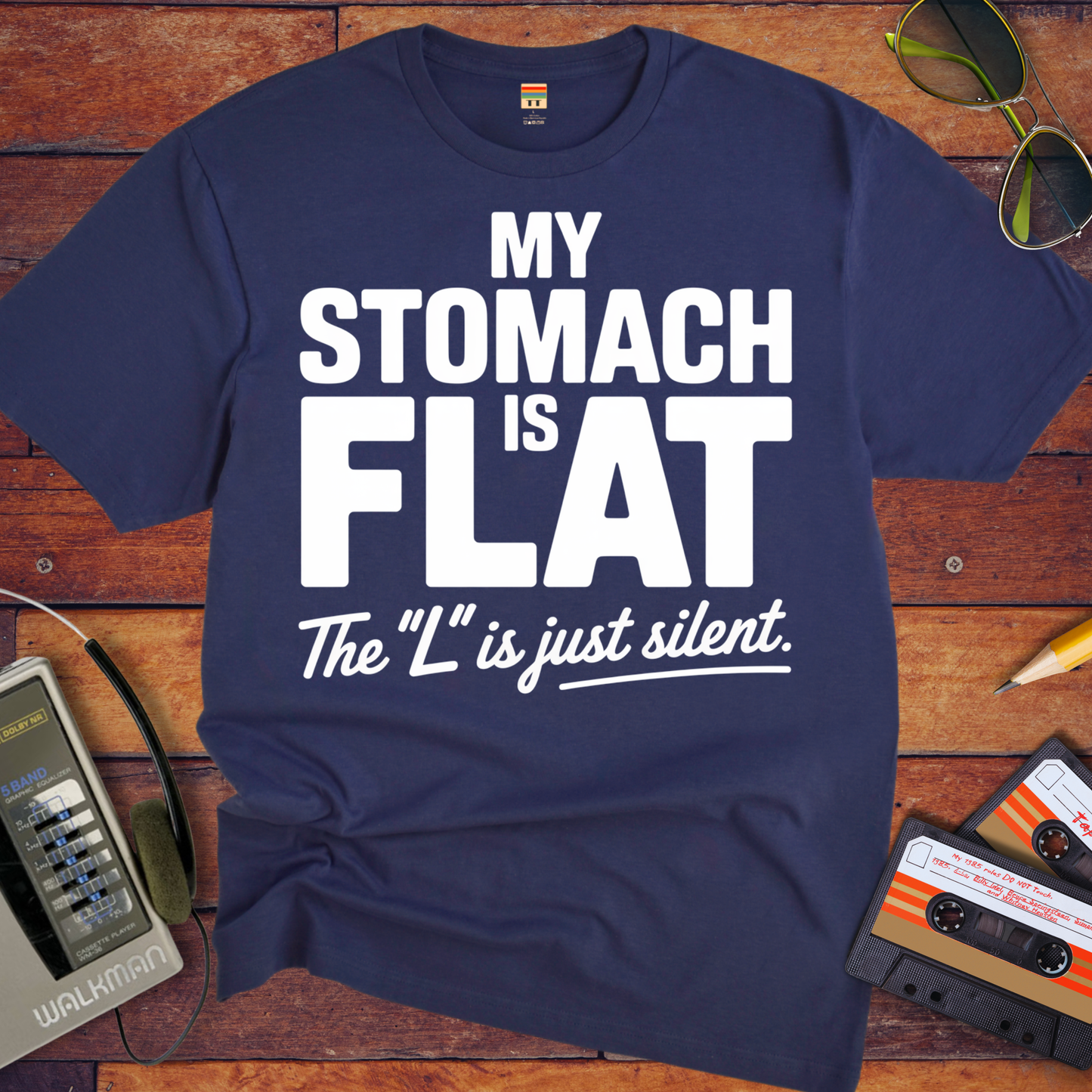 'MY STOMACH IS FLAT'  Funny T-Shirt