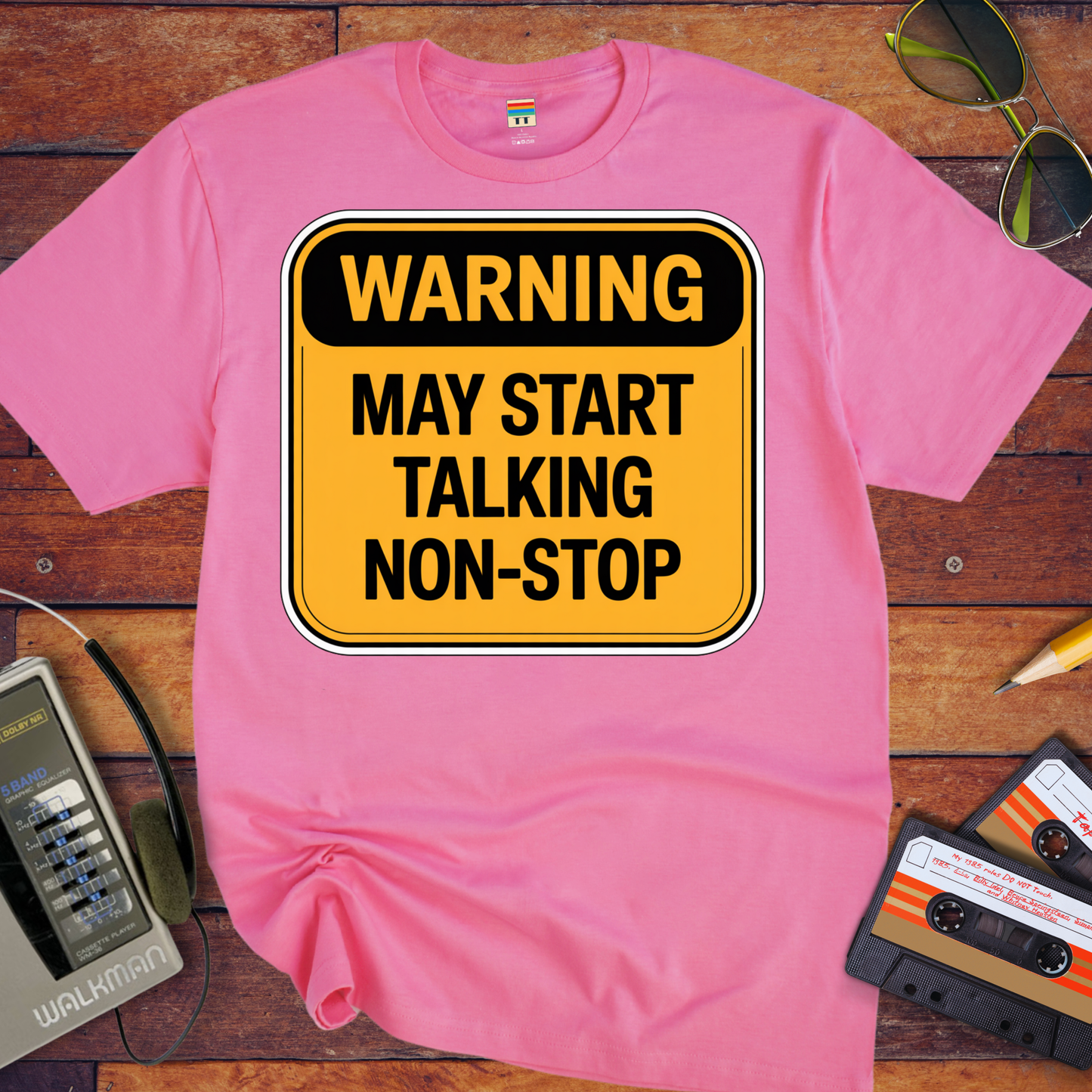 'Warning May Start Talking Non-Stop' Funny T-Shirt