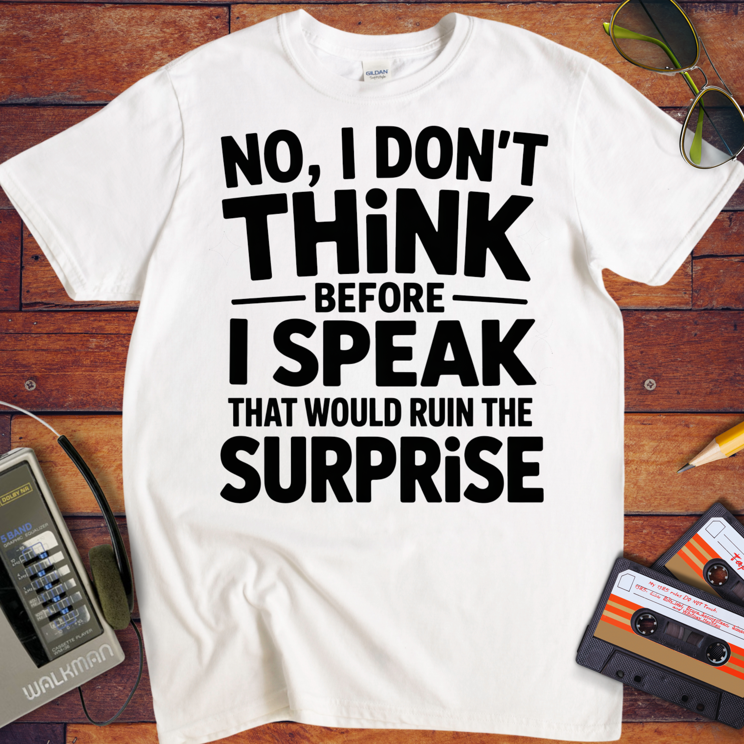 'NO, I DON'T" THiNK BEFORE I SPEAK THiNK' Funny T-Shirt