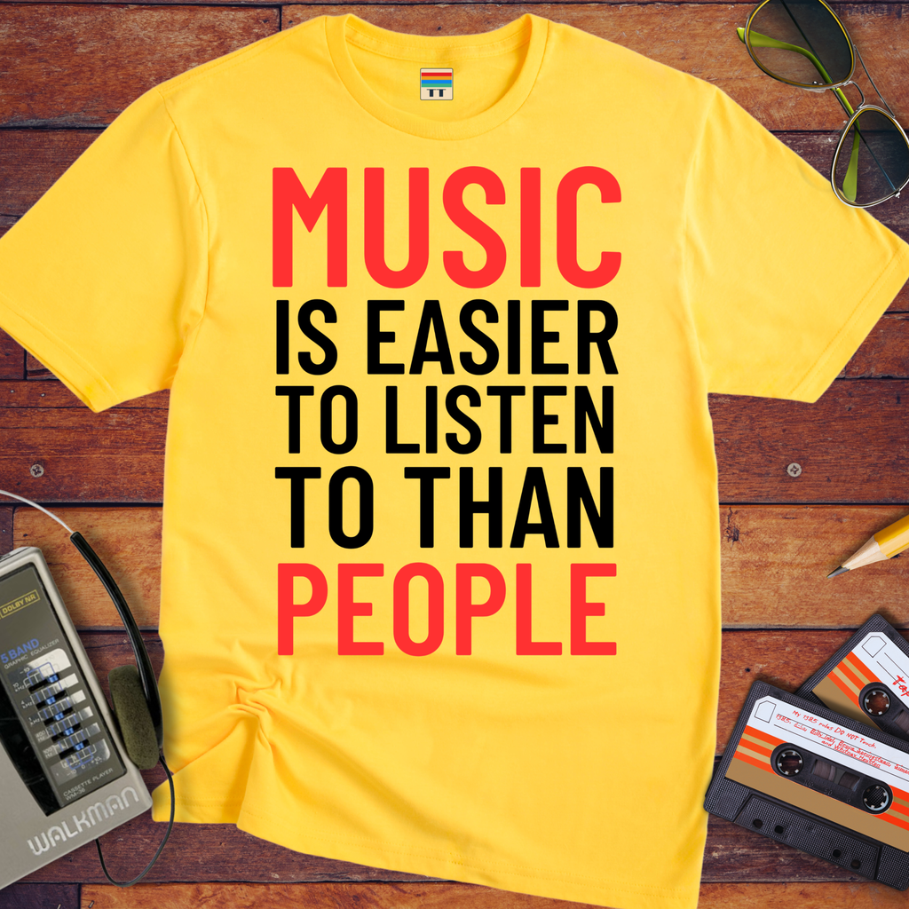 'Music is Easier' Funny T-Shirt