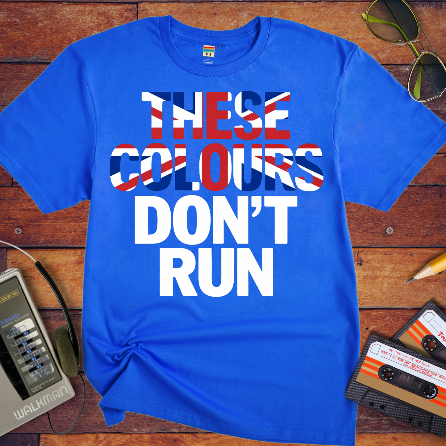 'These Colours Don't Run'  T-Shirt