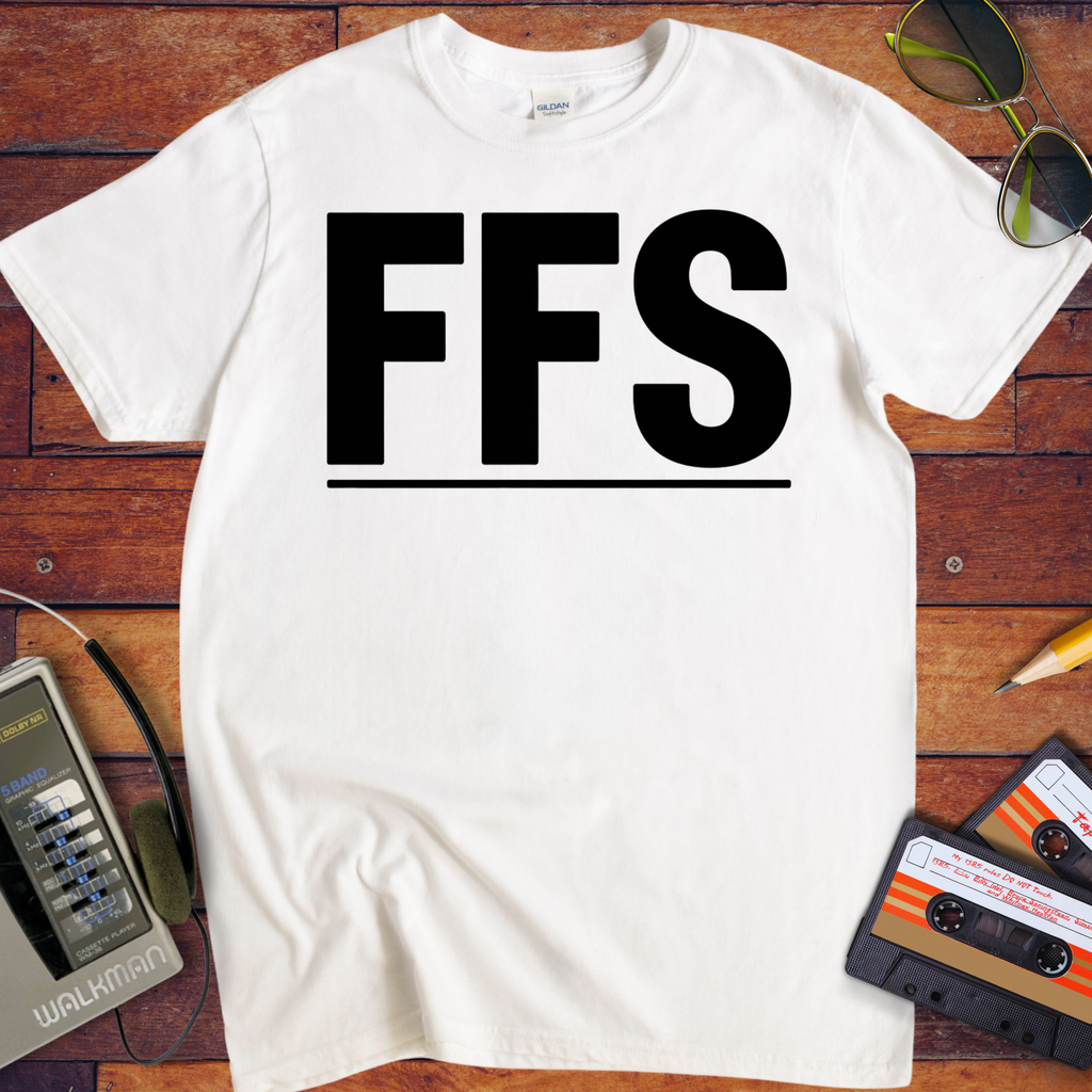 'FFS' Funny T-Shirt