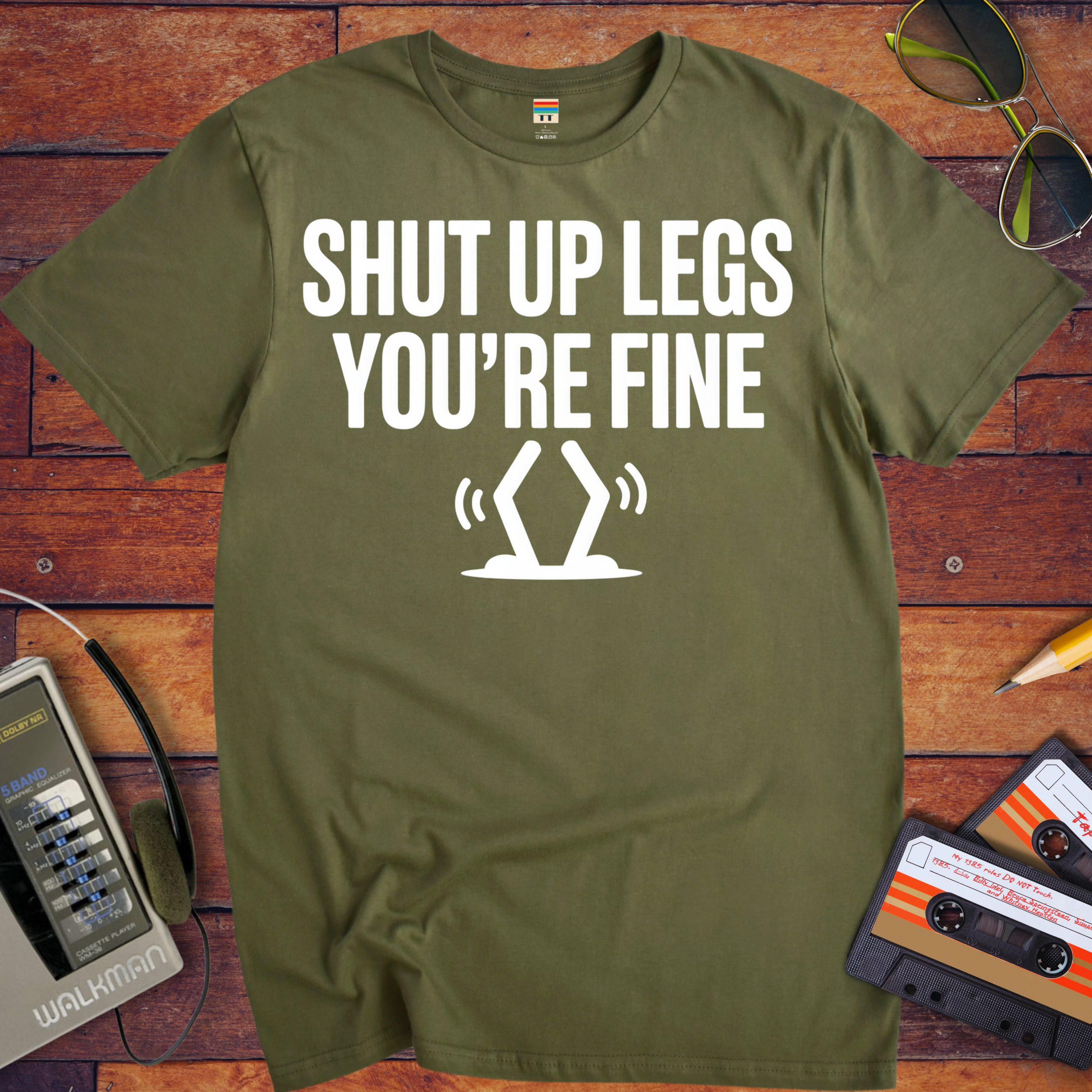'Shut up Legs' Funny T-Shirt