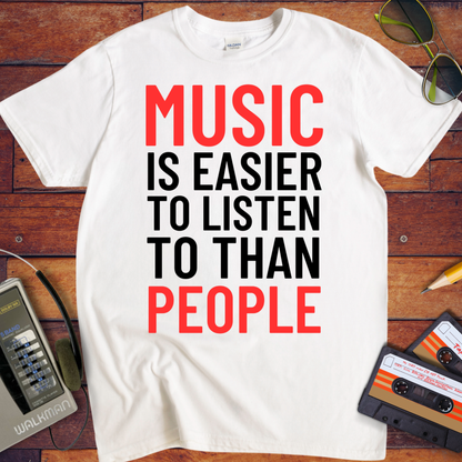 'Music is Easier' Funny T-Shirt