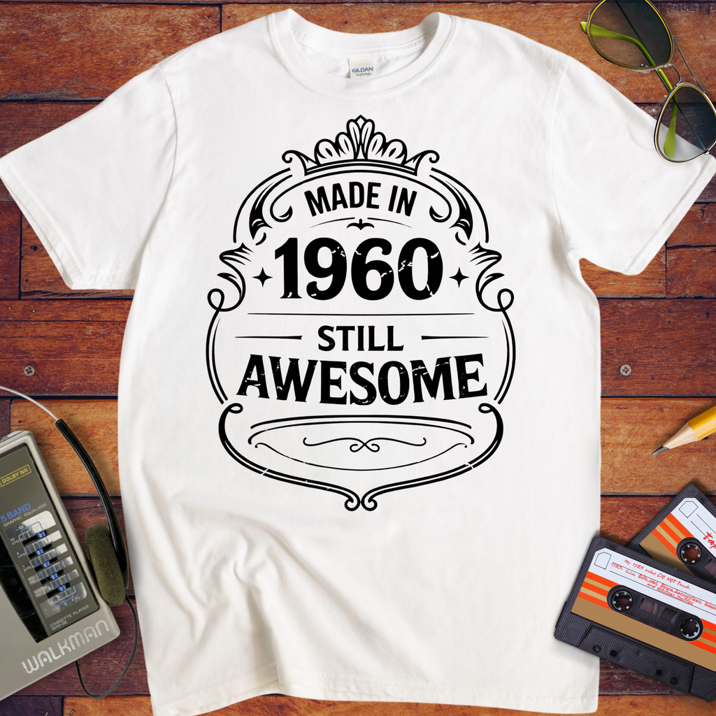 'MADE IN 1960 STILL AWESOME'  Funny T-Shirt