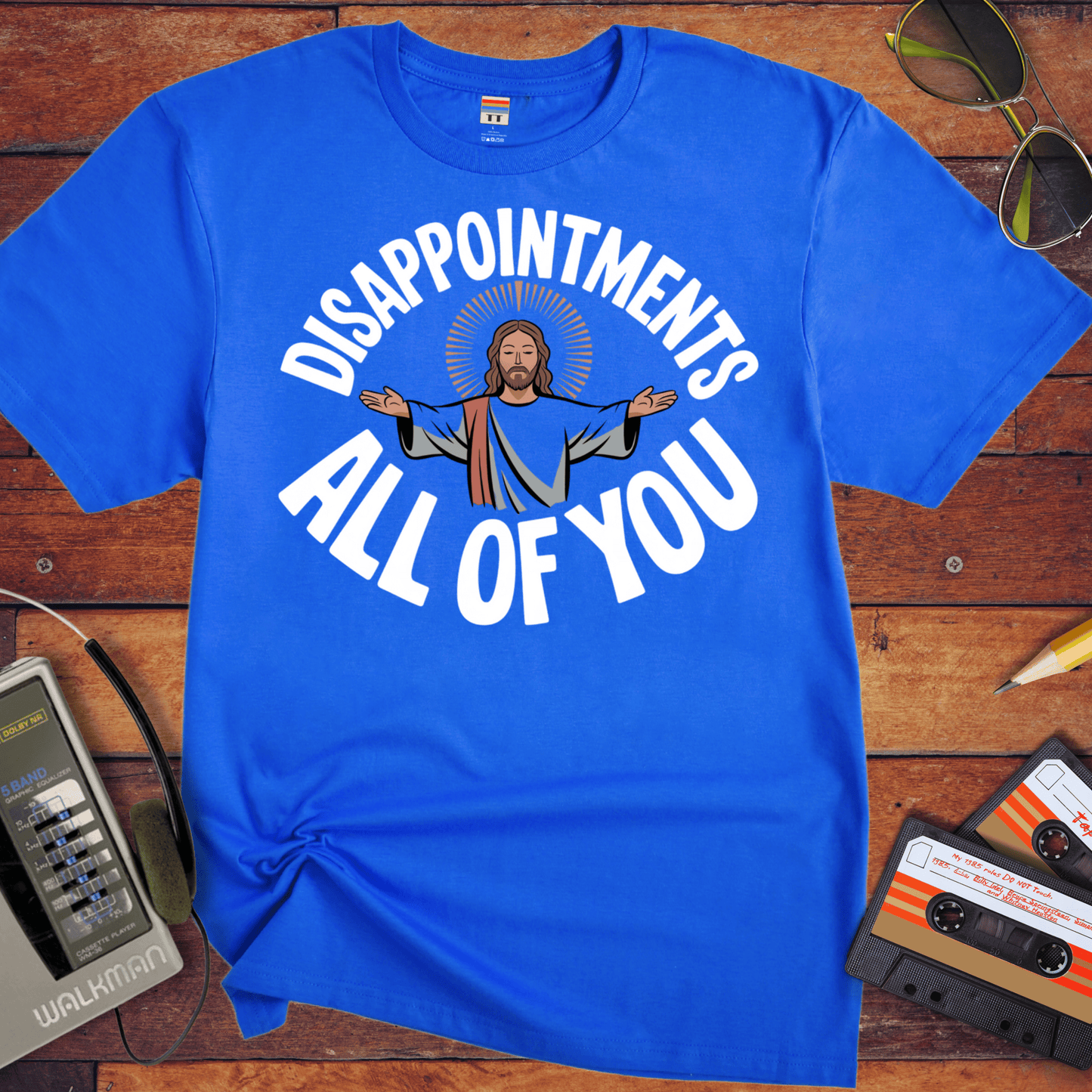 'DISAPPOINTMENTS ALL OF YOU' Funny T-Shirt