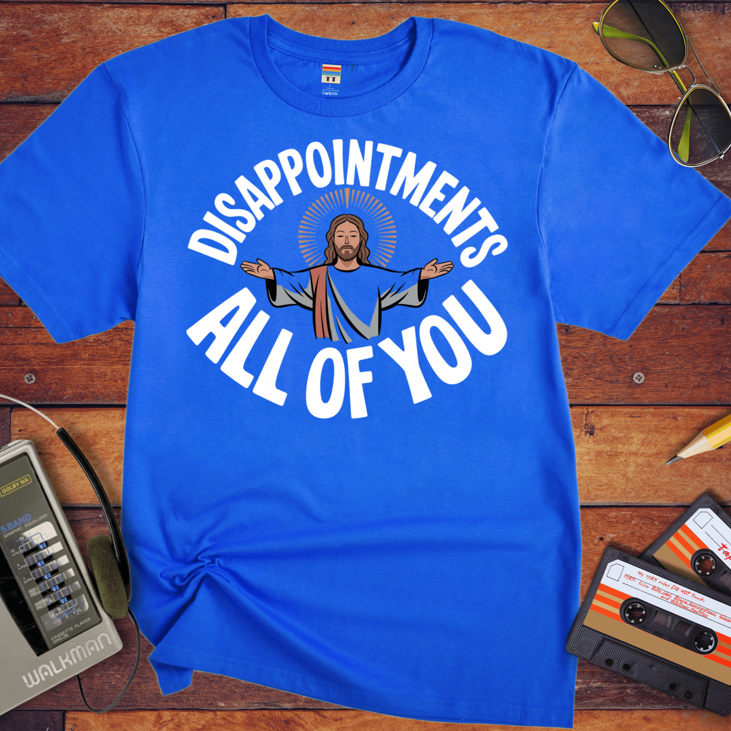 'DISAPPOINTMENTS ALL OF YOU' Funny T-Shirt