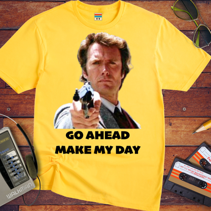 'Go Ahead Make My Day' Funny T-Shirt