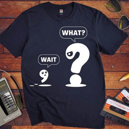 'What' Funny T-Shirt