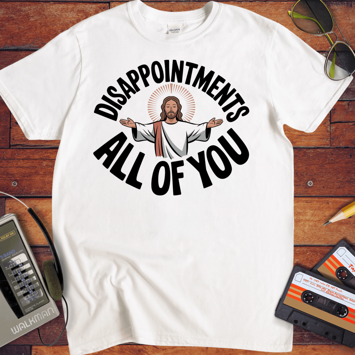 'DISAPPOINTMENTS ALL OF YOU' Funny T-Shirt