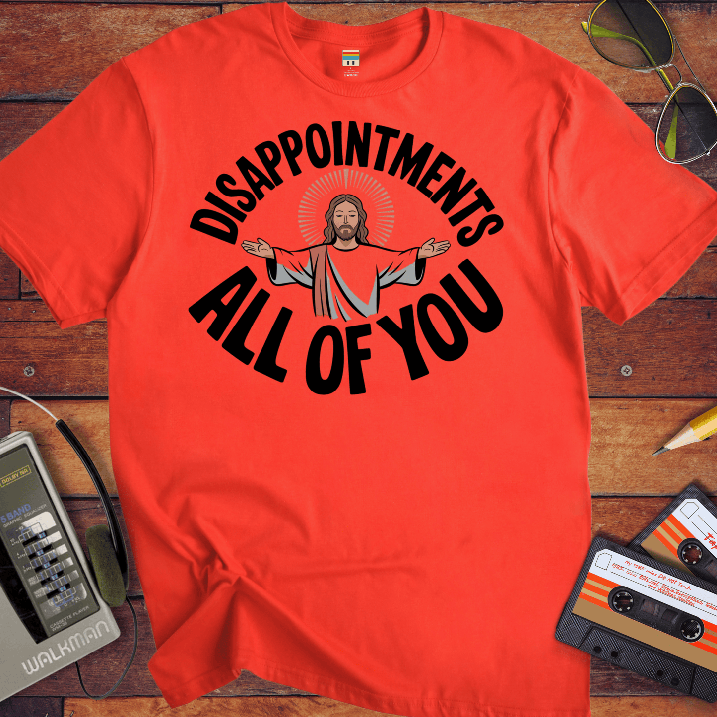 'DISAPPOINTMENTS ALL OF YOU' Funny T-Shirt