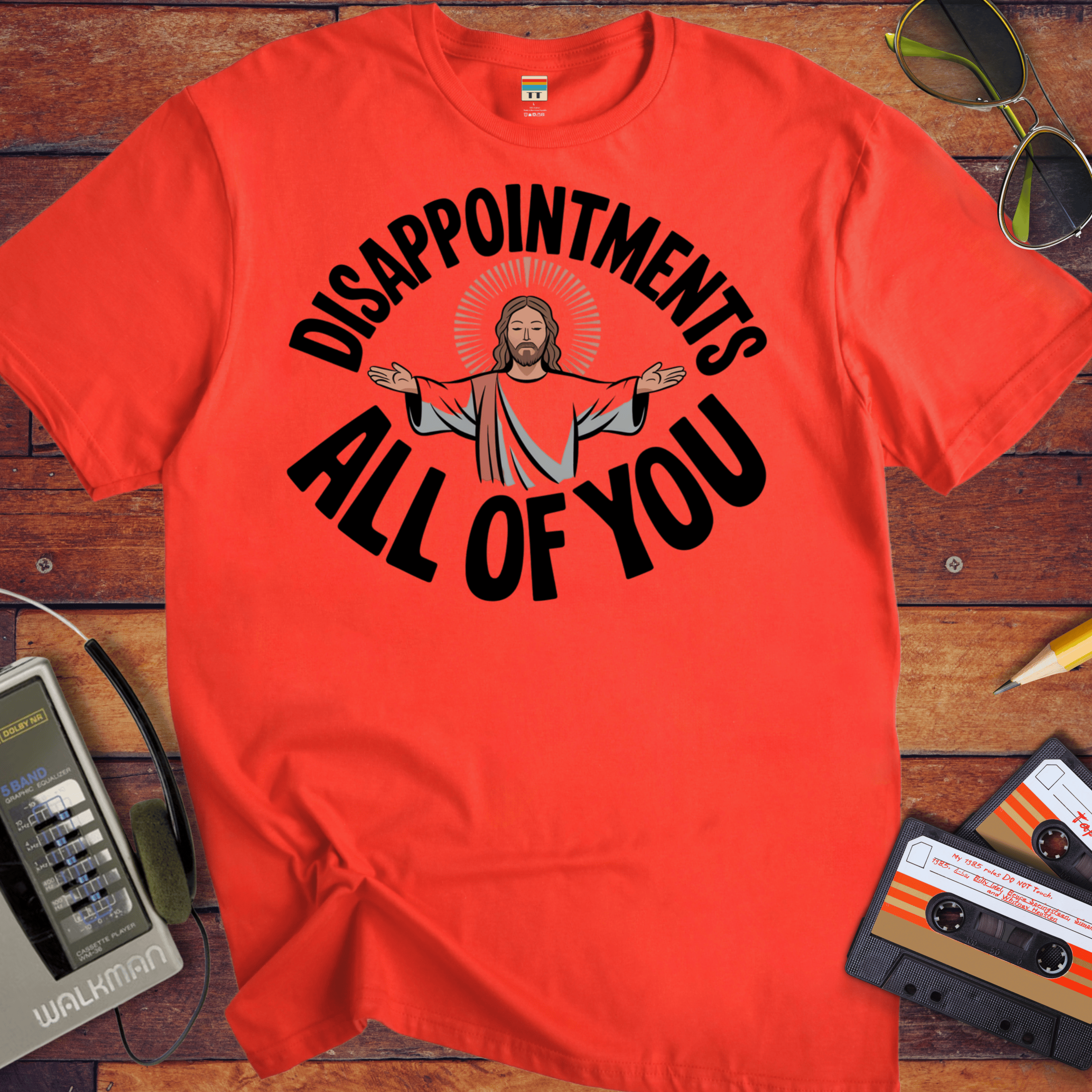 'DISAPPOINTMENTS ALL OF YOU' Funny T-Shirt