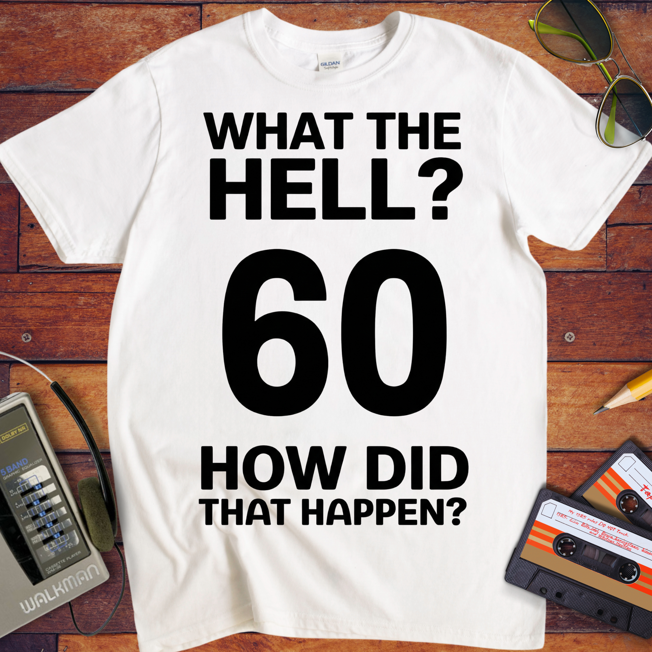 'What The Hell 60'  Funny T-Shirt