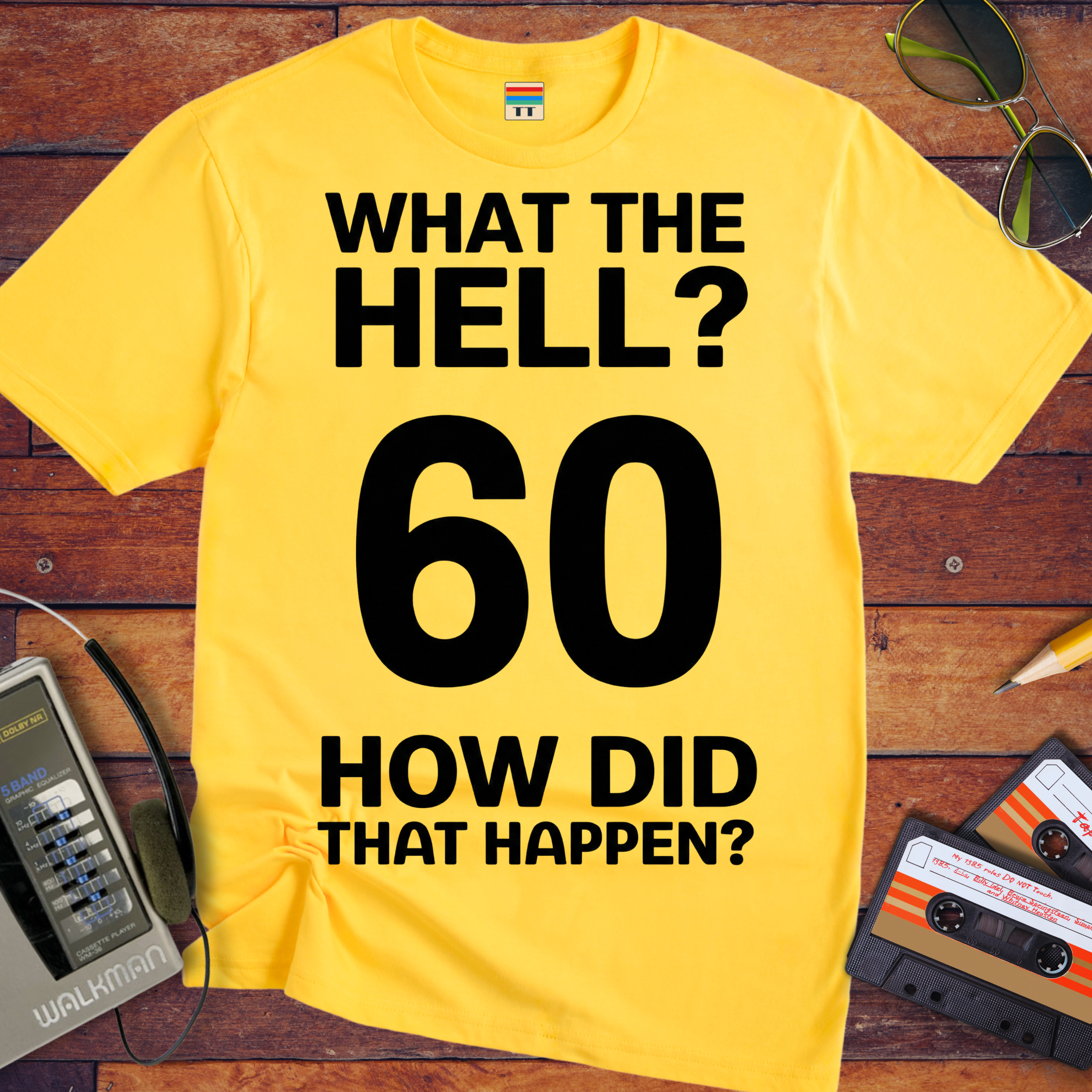 'What The Hell 60'  Funny T-Shirt