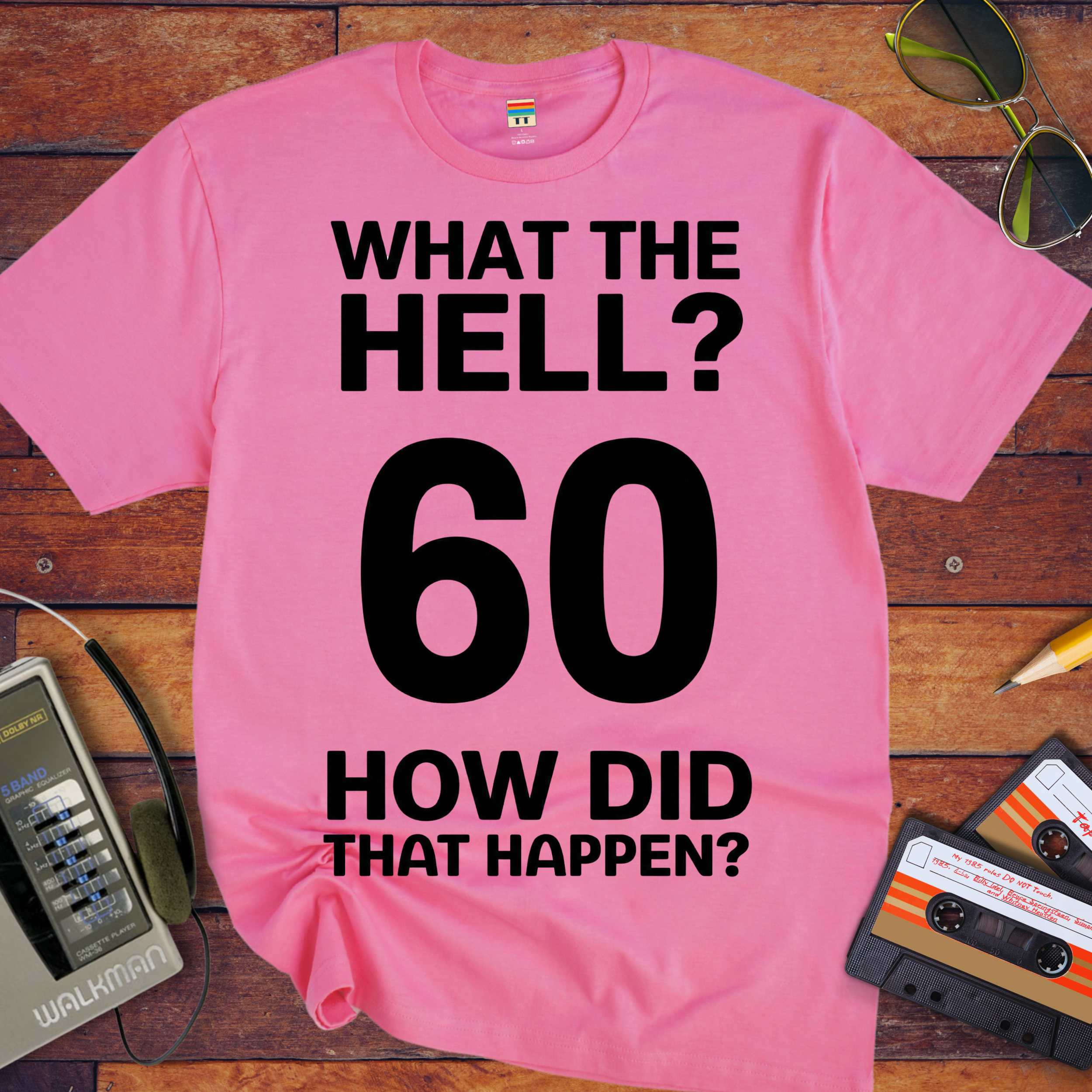 'What The Hell 60'  Funny T-Shirt