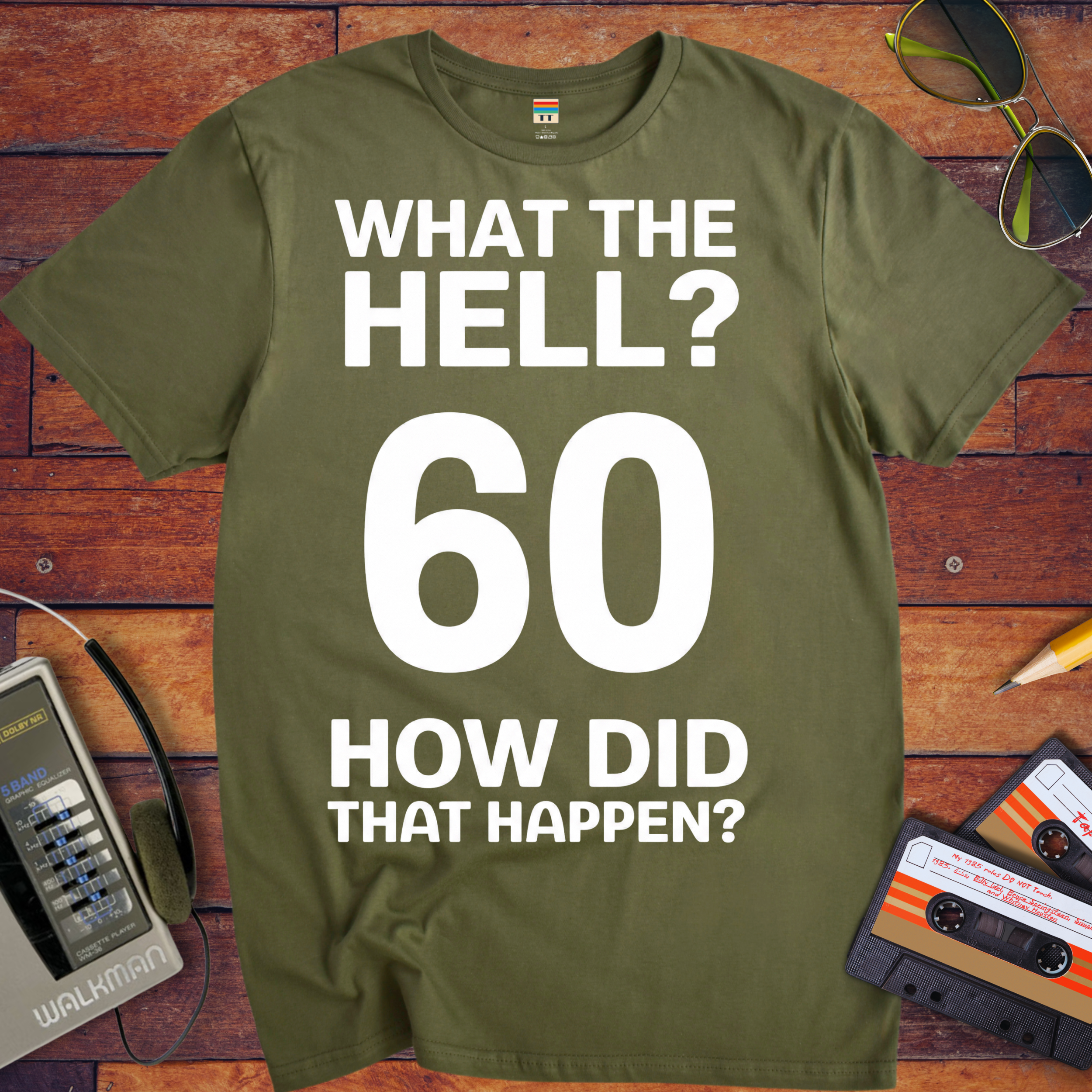 'What The Hell 60'  Funny T-Shirt