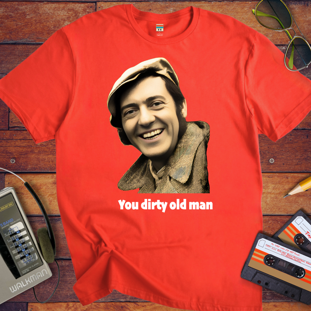 'You Dirty Old Man' Funny T-Shirt