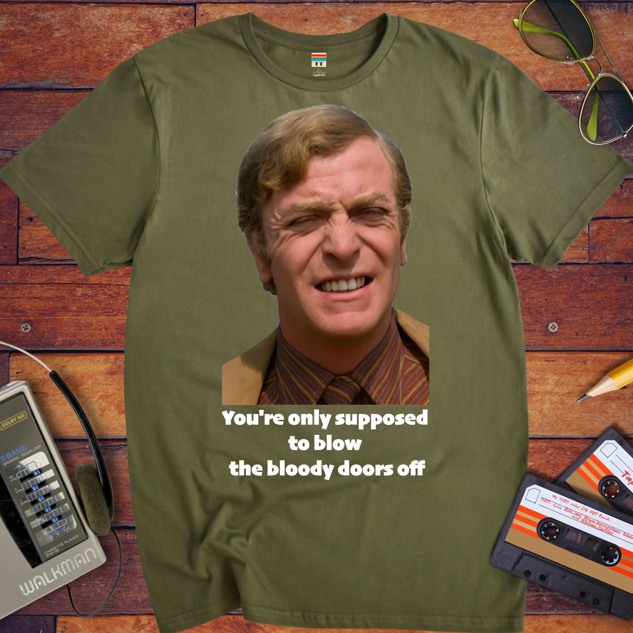 'You're only supposed to blow the bloody doors off' T-Shirt
