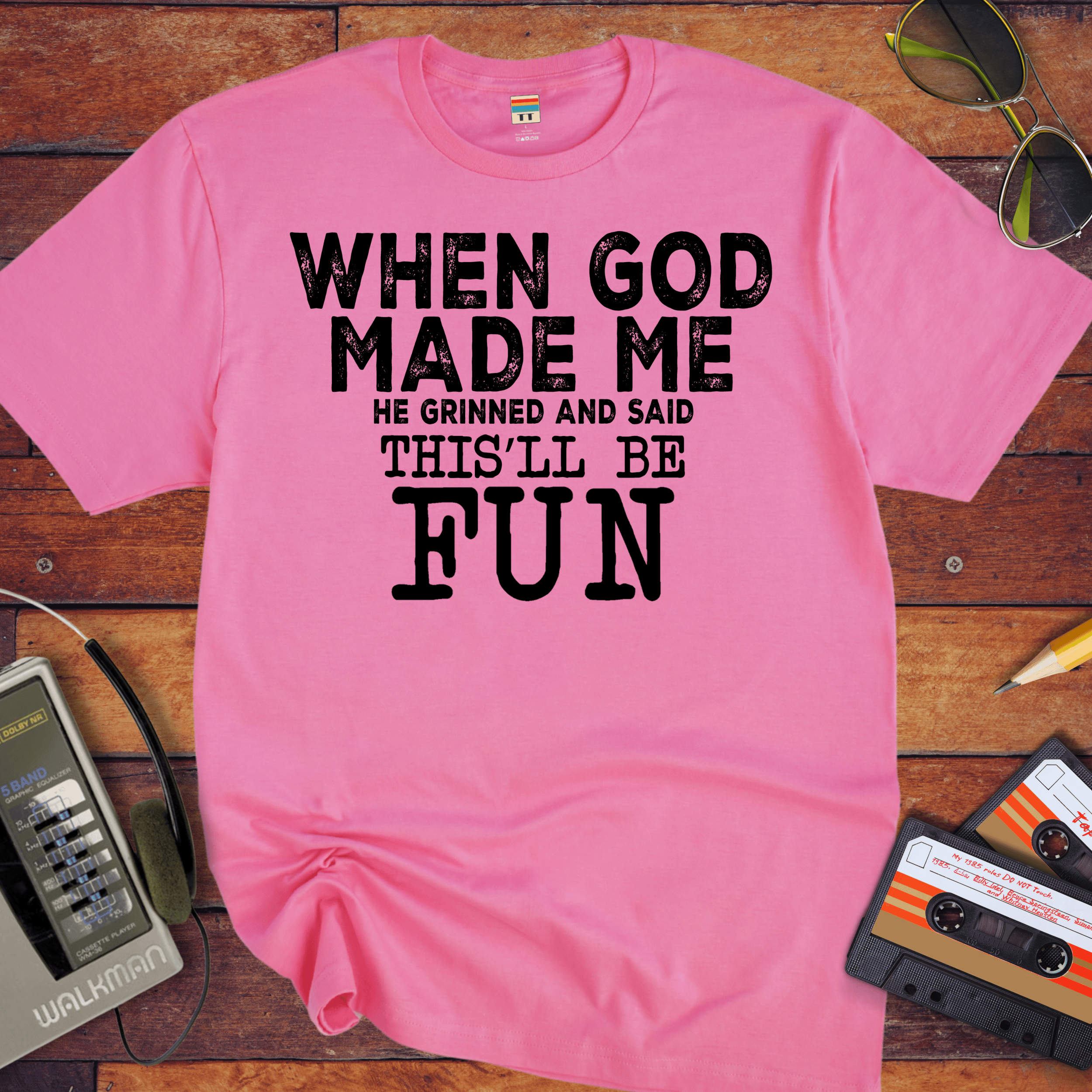 'When God Made Me' Funny T-Shirt