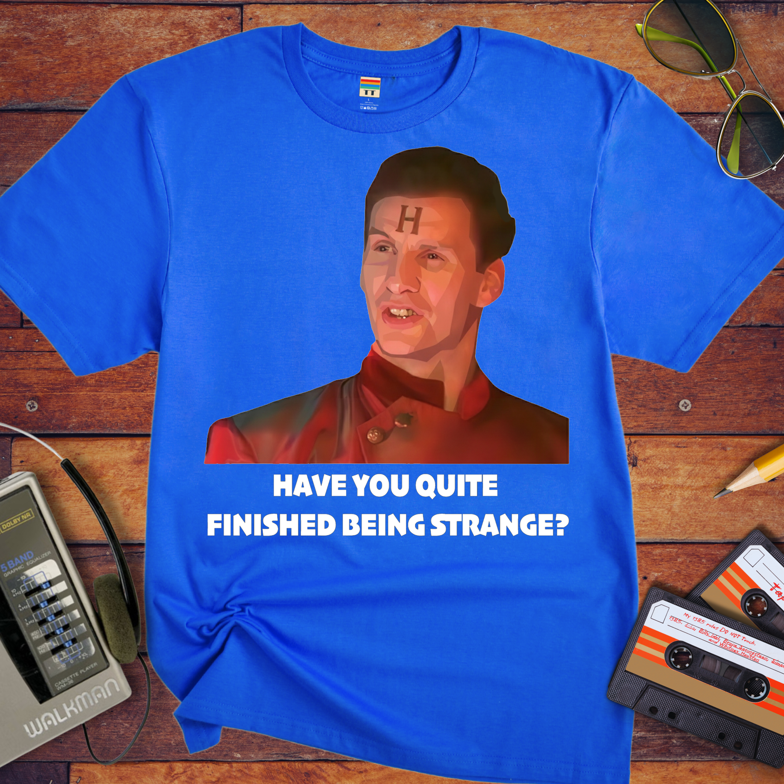 'HAVE YOU QUITE FINISHED BEING STRANGE?' T-Shirt