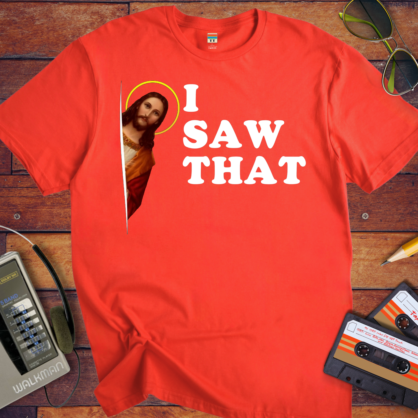 'i Saw That' Funny T-Shirt