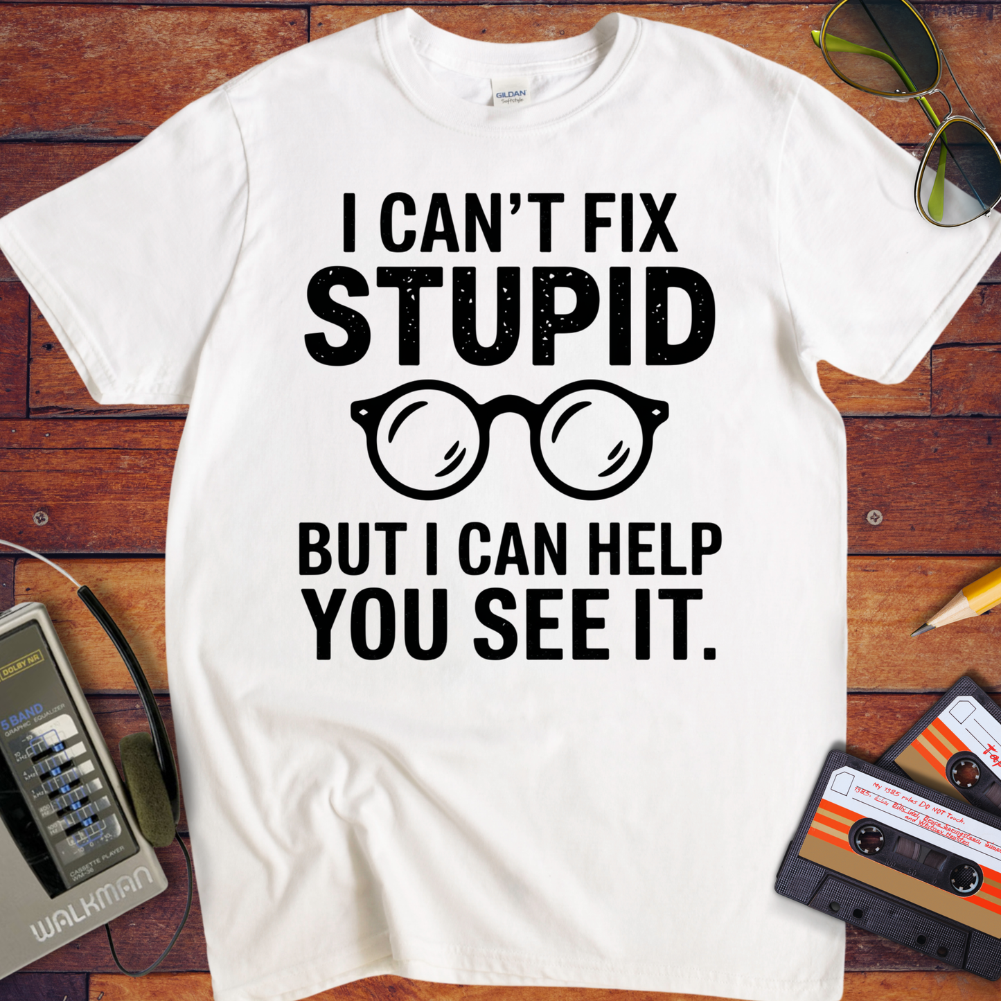 'I Cann't Fix Stupid' T-Shirt