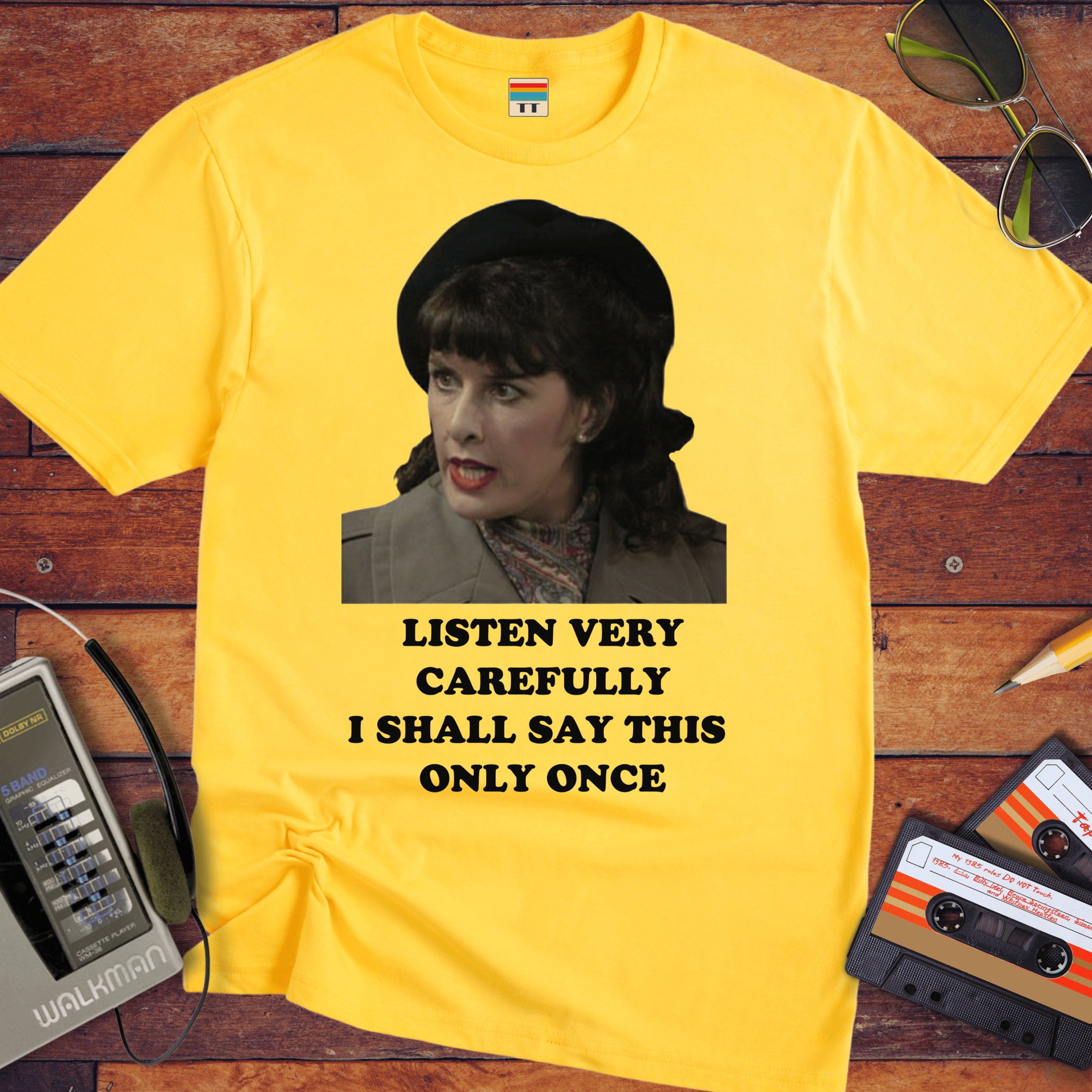 'Listen Very Carefully' Funny T-Shirt