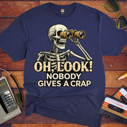 'OH, LOOK! NOBODY GIVES A CRAP' T-Shirt