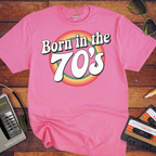 'Born in the 70's' T-Shirt
