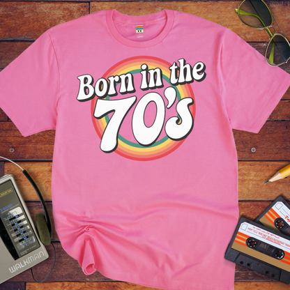 'Born in the 70's' T-Shirt