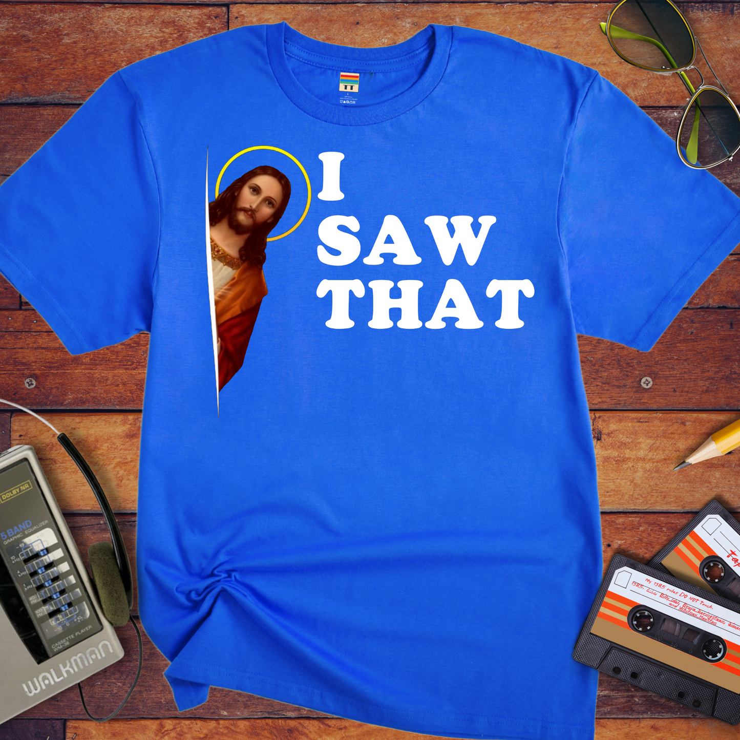 'i Saw That' Funny T-Shirt