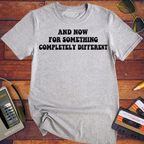 'And Now for Something Completely Different' Monty Python T-Shirt