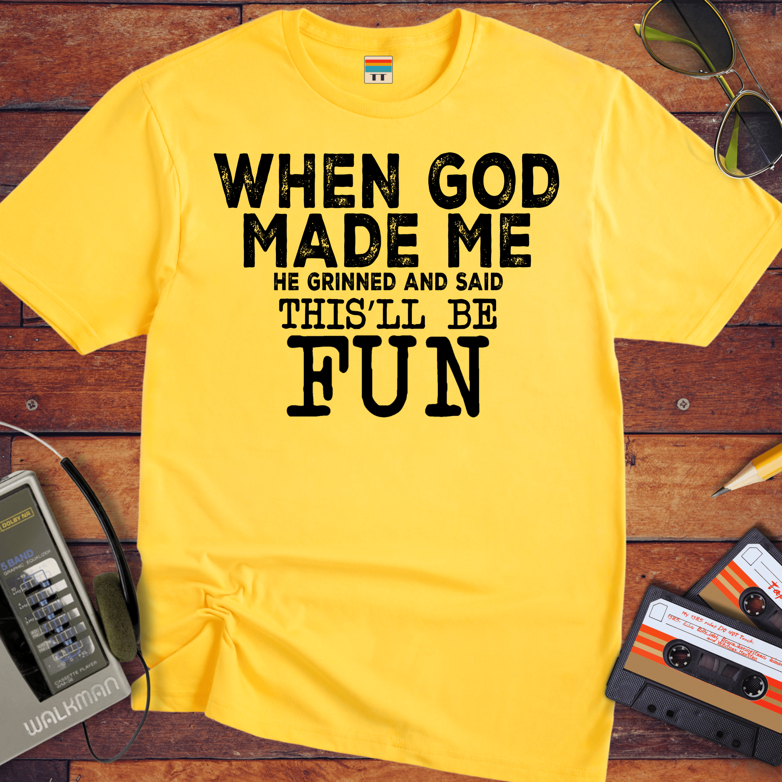 'When God Made Me' Funny T-Shirt