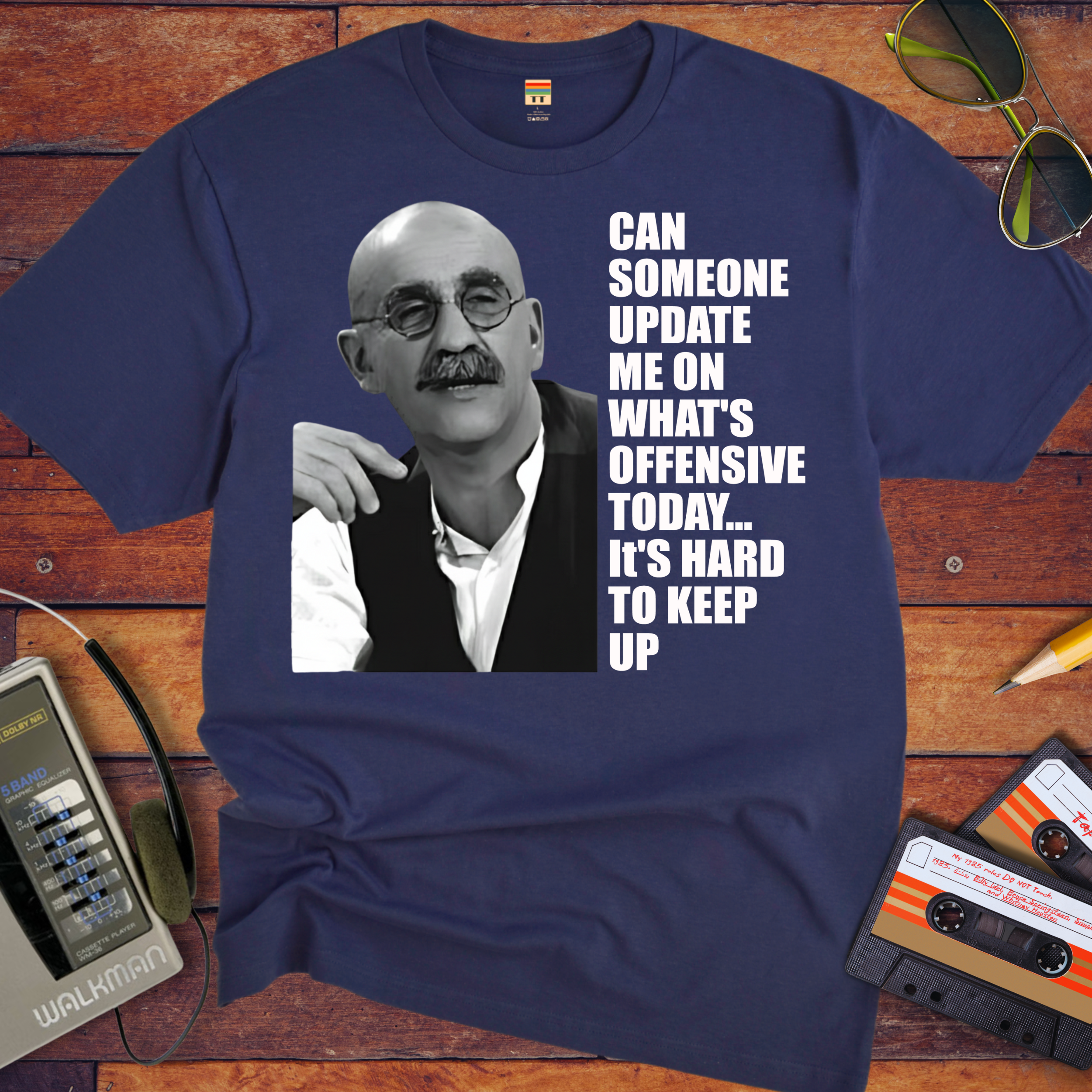 'CAN SOMEONE UPDATE ME ON WHAT'S OFFENSIVE' Funny T-Shirt