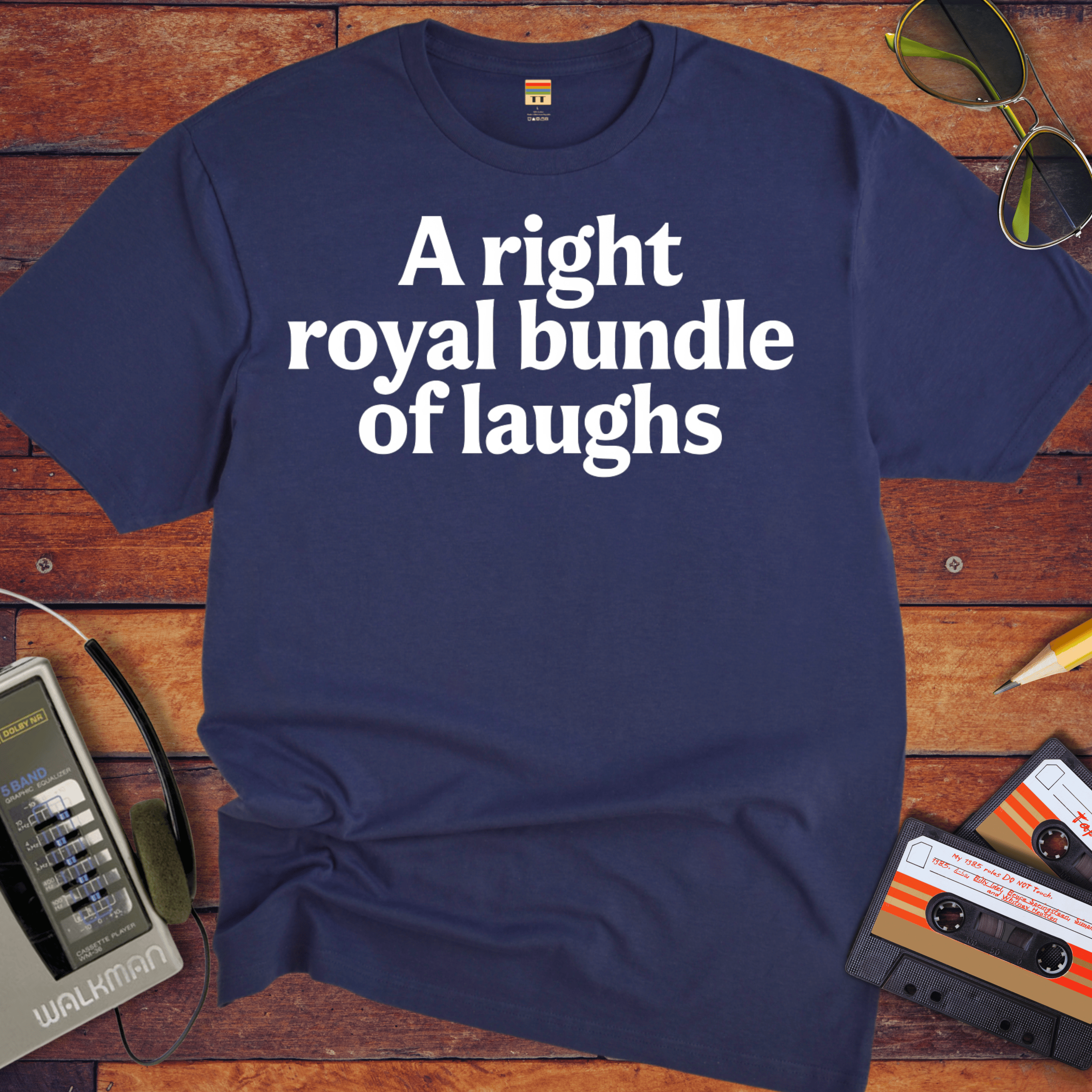 'A right royal bundle of laughs' Funny T-Shirt