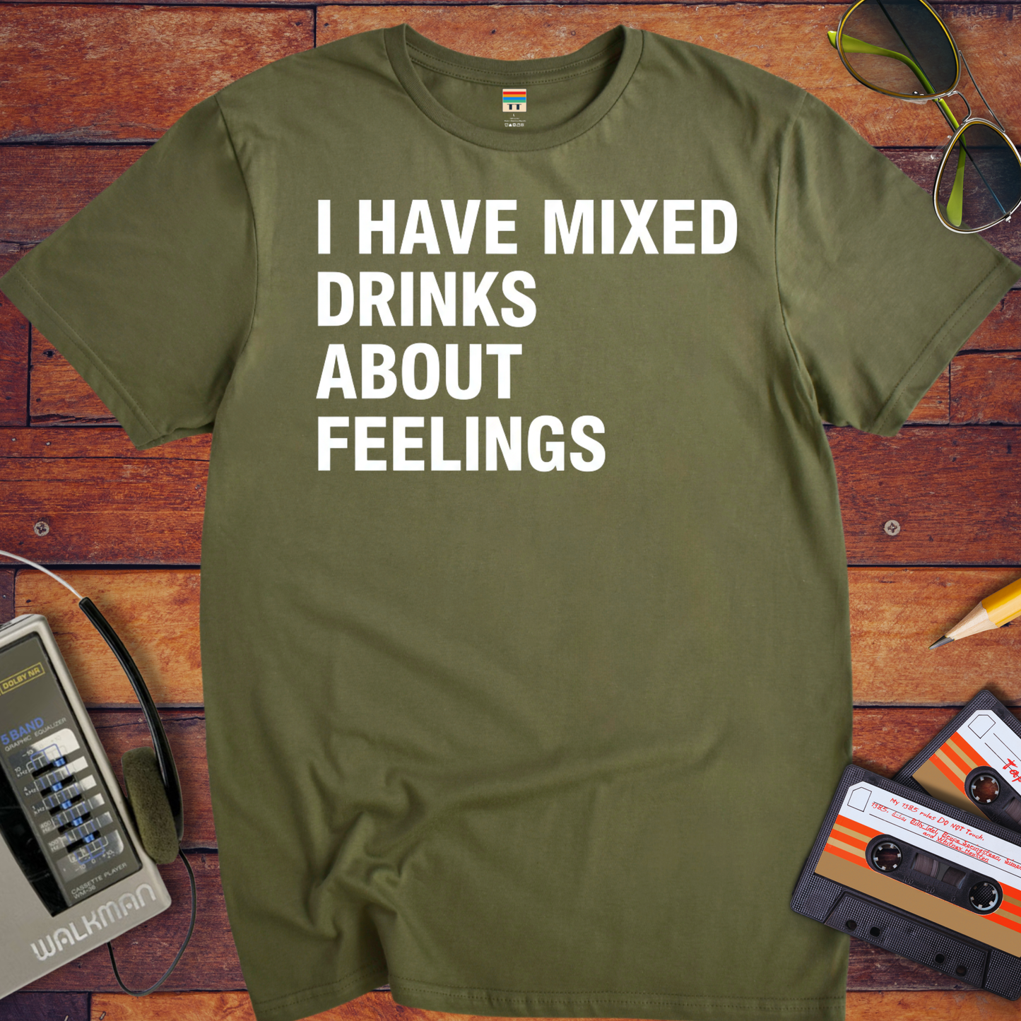 'I Have Mixed Drink About Feelings' T-Shirt
