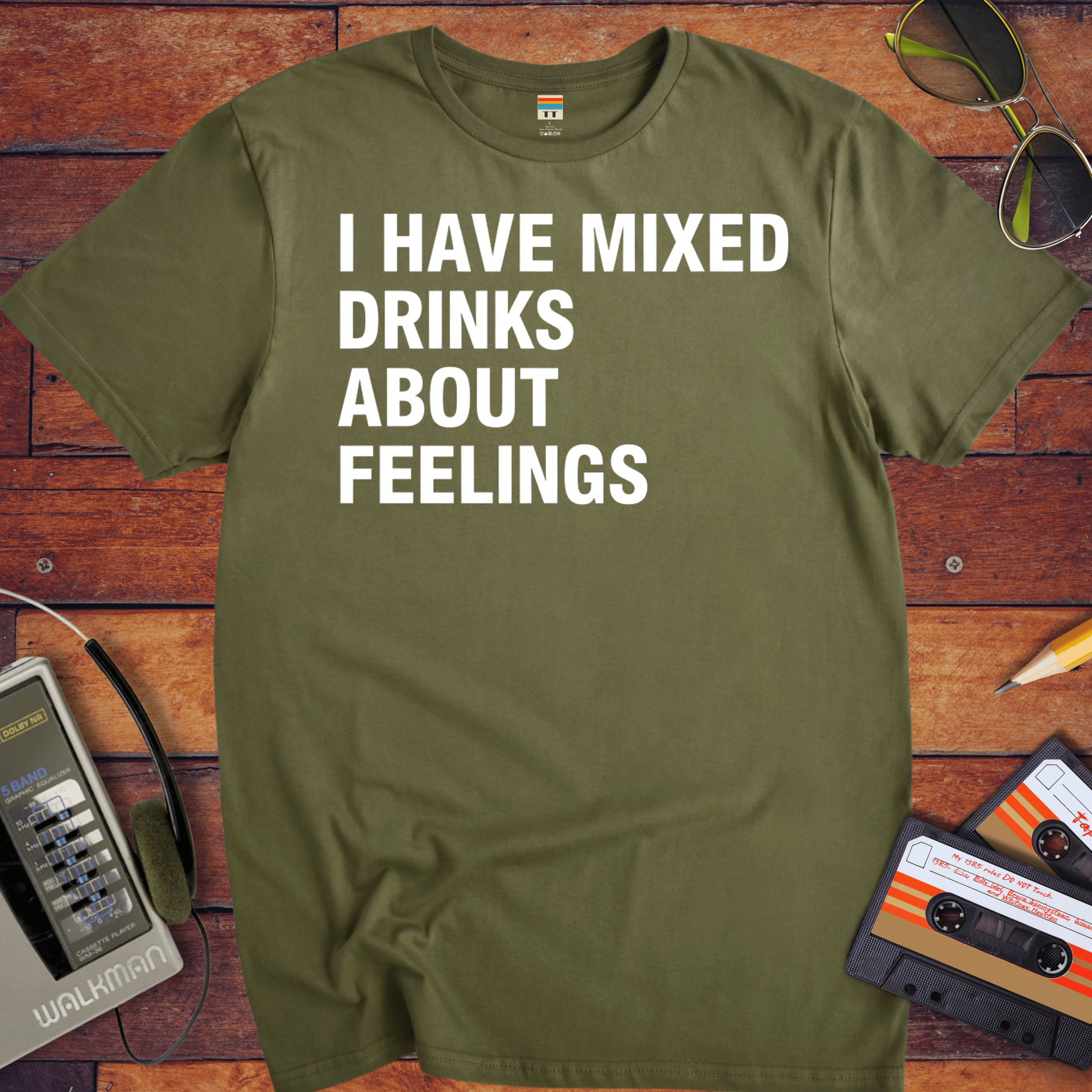 'I Have Mixed Drink About Feelings' T-Shirt