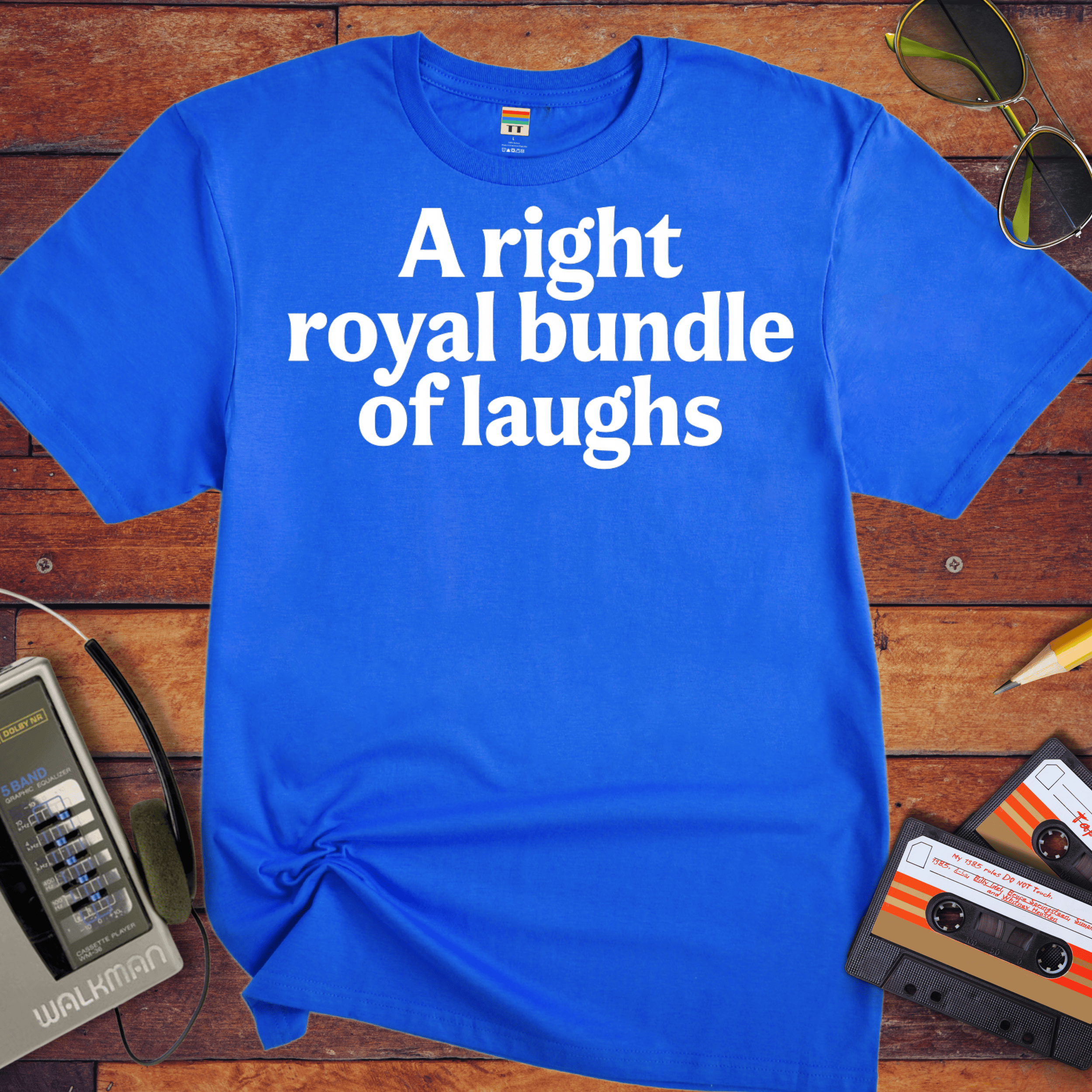 'A right royal bundle of laughs' Funny T-Shirt