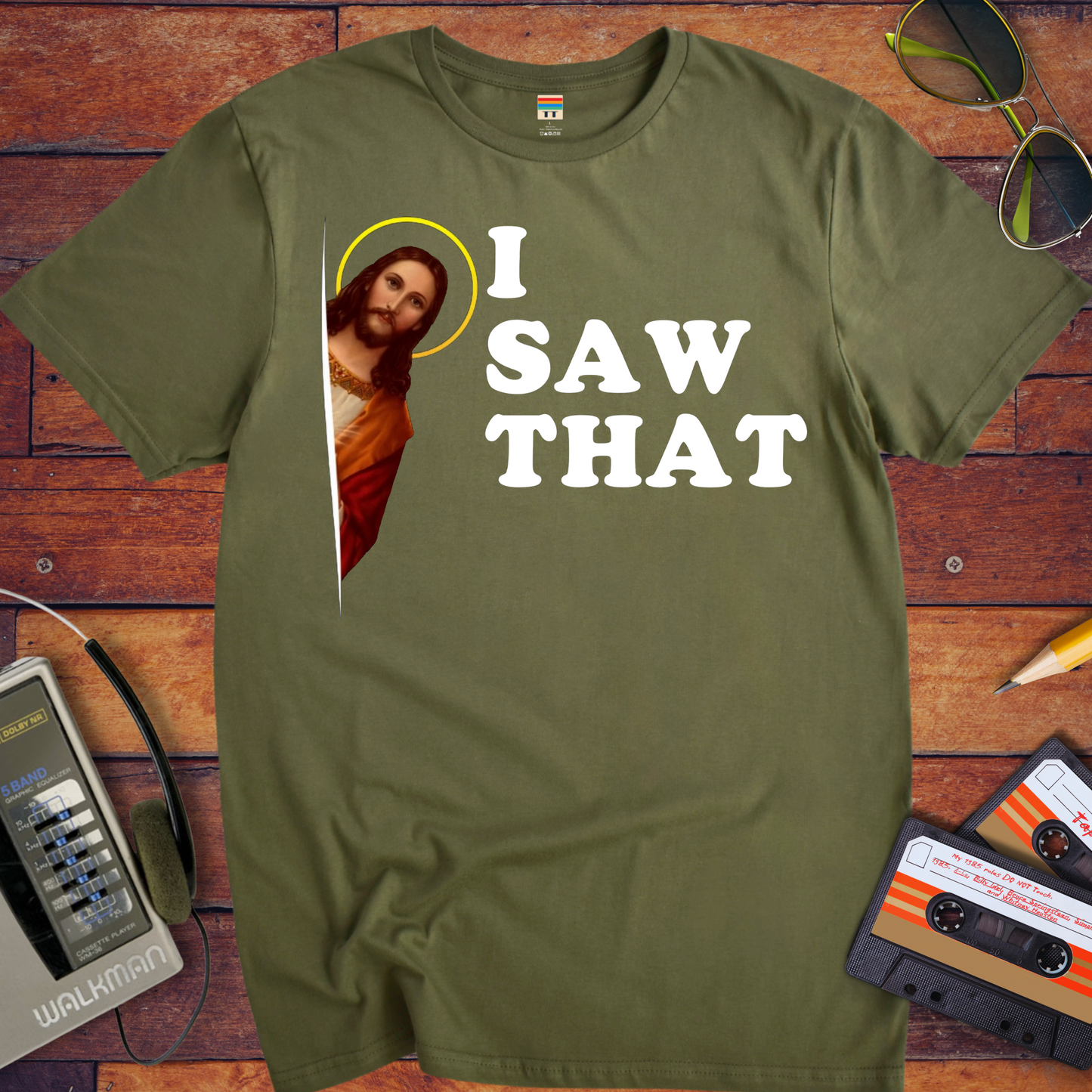 'i Saw That' Funny T-Shirt