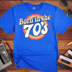 'Born in the 70's' T-Shirt
