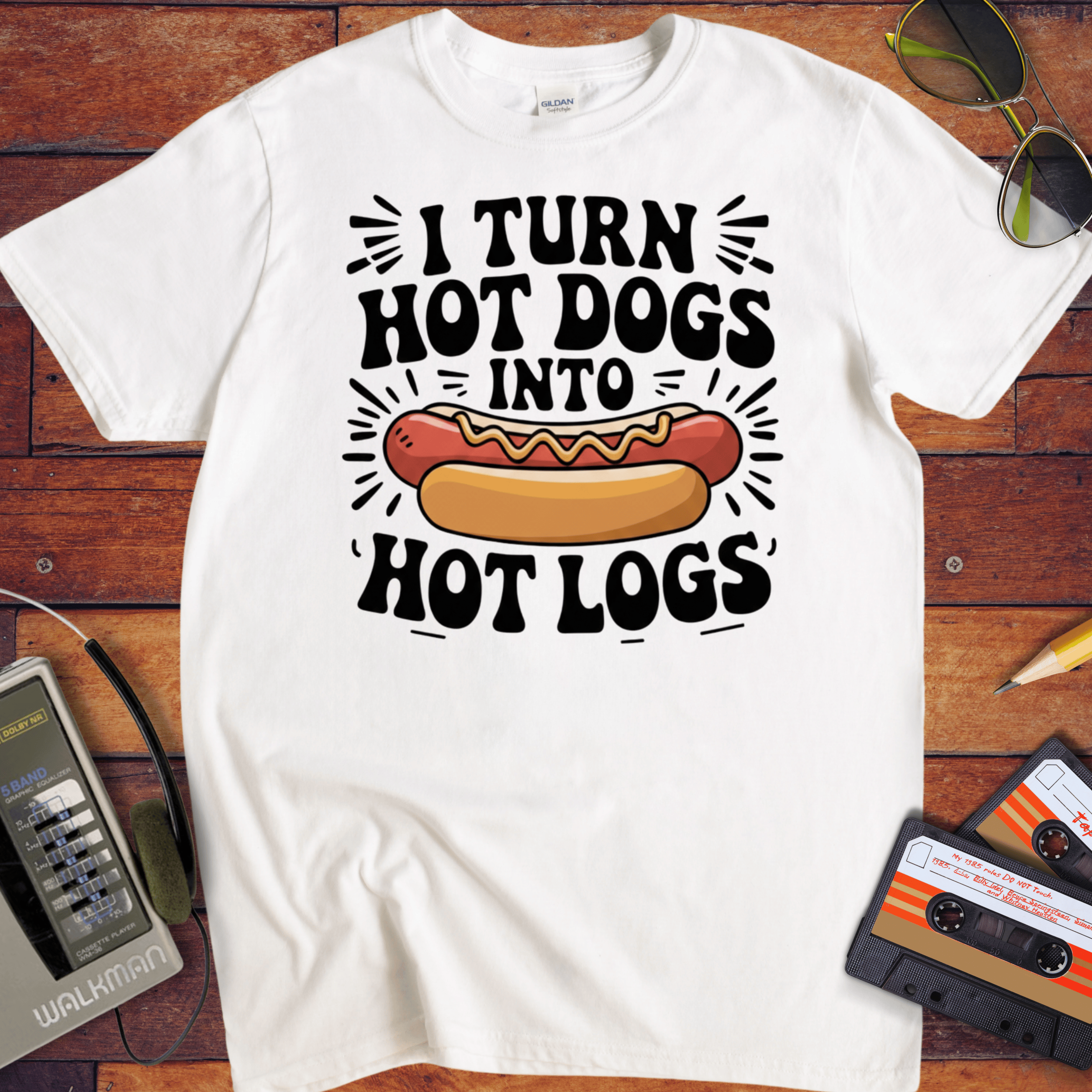 'I TURN HOT DOGS INTO HOT LOGS' T-Shirt
