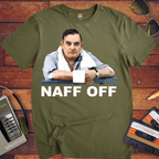 Copy of 'Naff Off' T-Shirt
