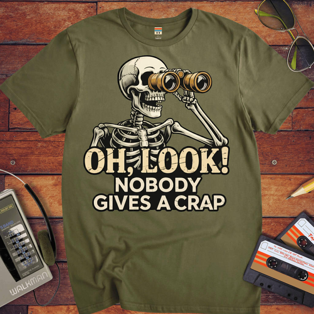'OH, LOOK! NOBODY GIVES A CRAP' T-Shirt