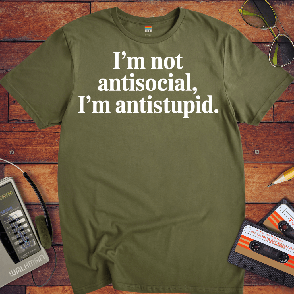 'I'm not antisocial' Funny T-Shirt