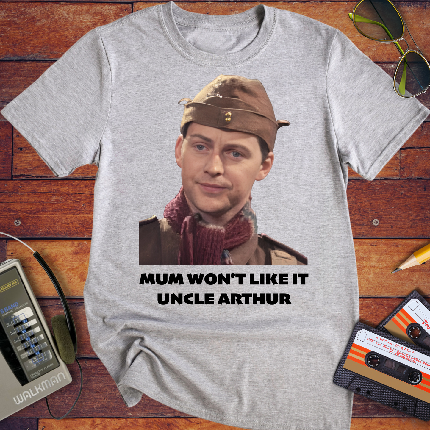 'Mum won't like it, Uncle Arthur' T-Shirt
