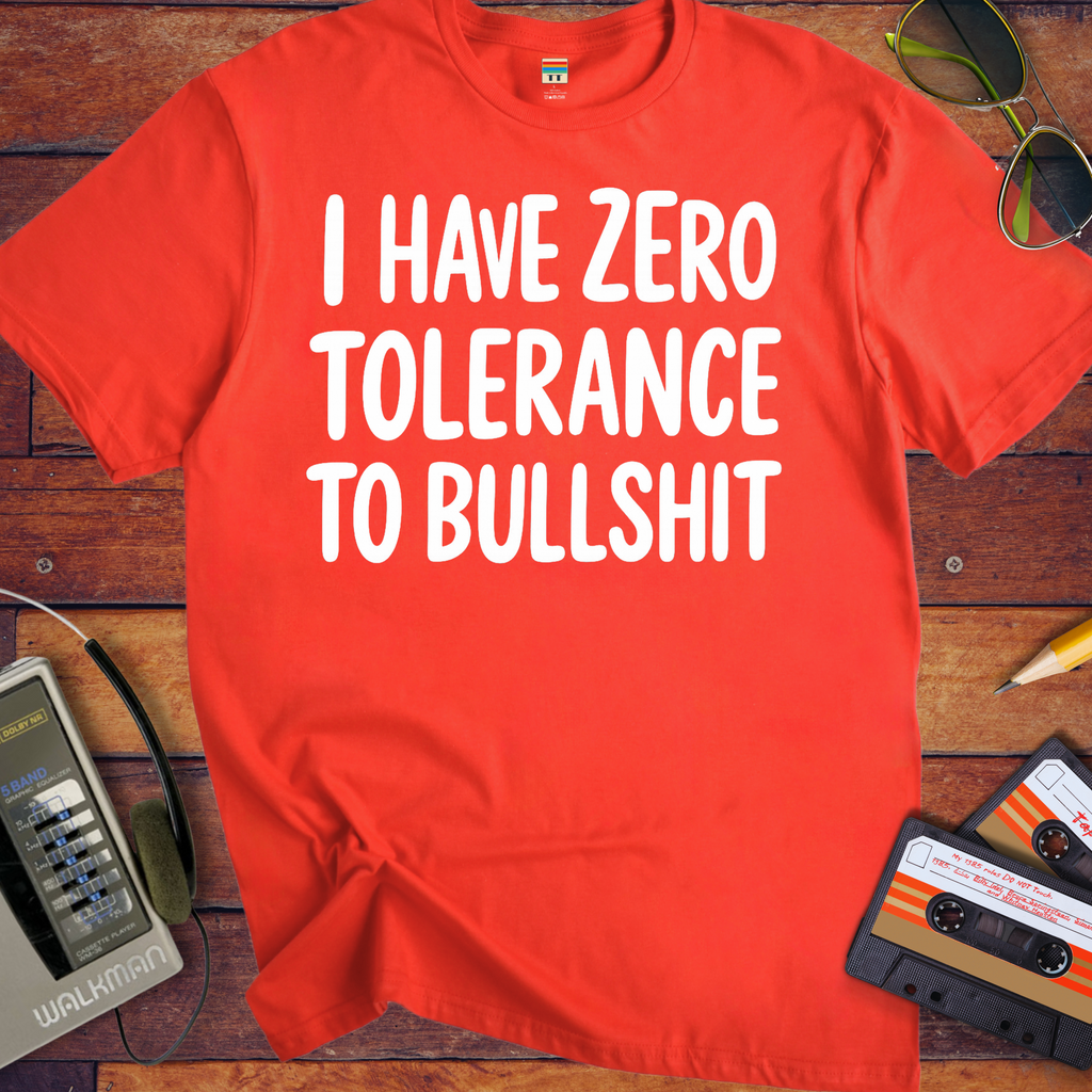 'I HAVE ZERO TOLERANCE TO BULLSHIT' Funny T-Shirt
